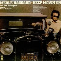 Merle Haggard - Keep Movin' On